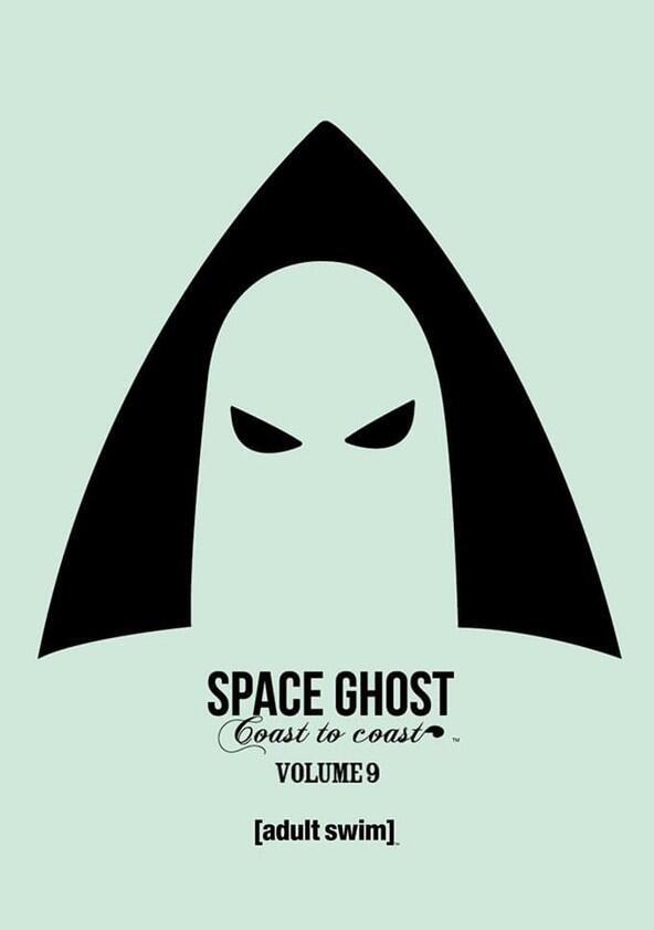 Space Ghost Coast to Coast - Season 9 Space Ghost Coast to Coast - Season 9