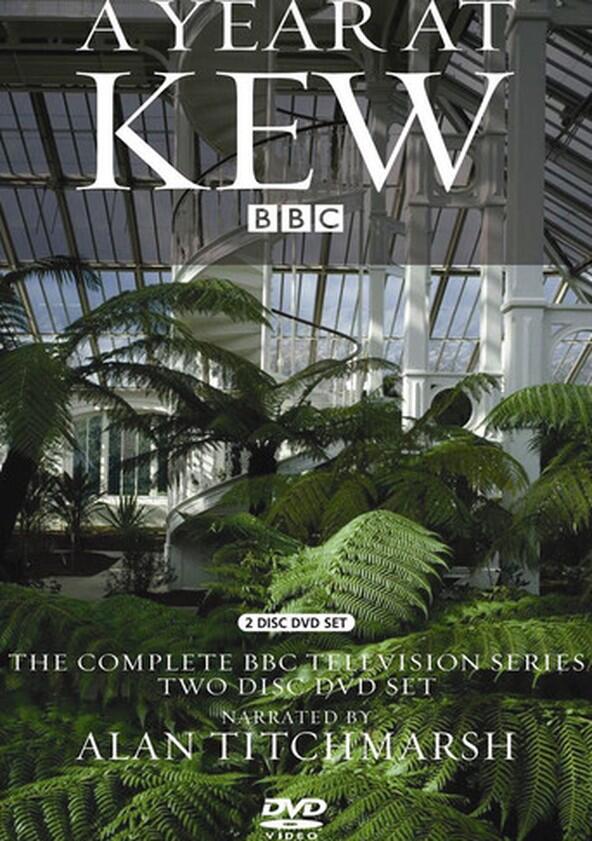 A Year at Kew - Season 1 A Year at Kew - Season 1