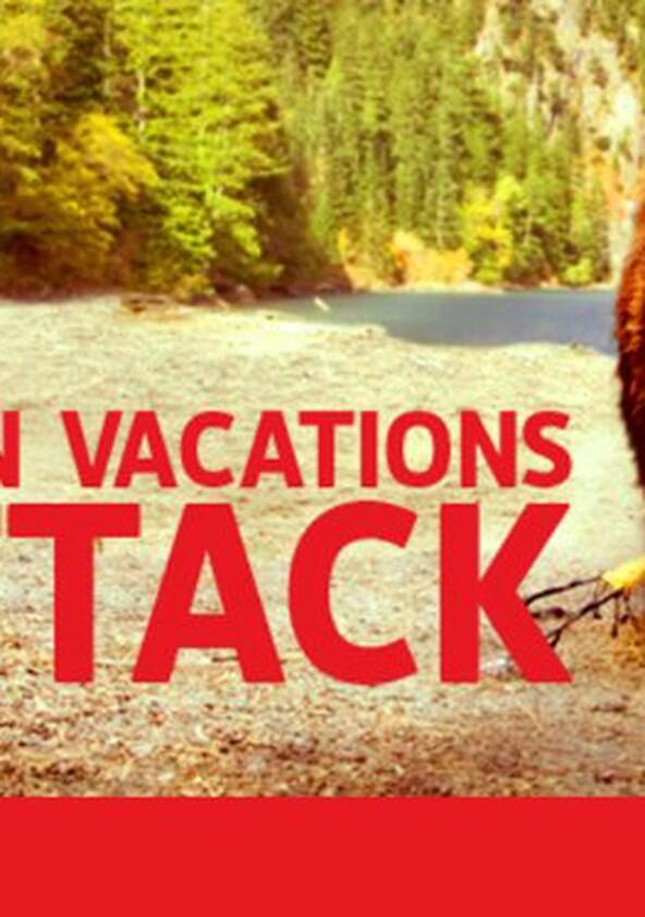 When Vacations Attack - Season 1 When Vacations Attack - Season 1