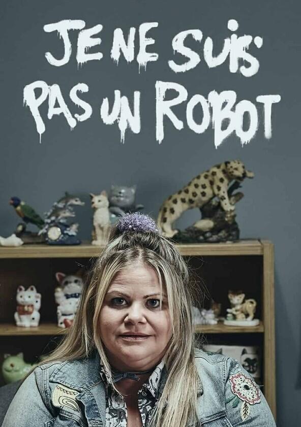 Je ne suis pas un robot - Season 1 Je ne suis pas un robot - Season 1