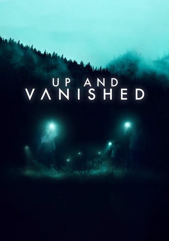 Up and Vanished - Season 1 Up and Vanished - Season 1