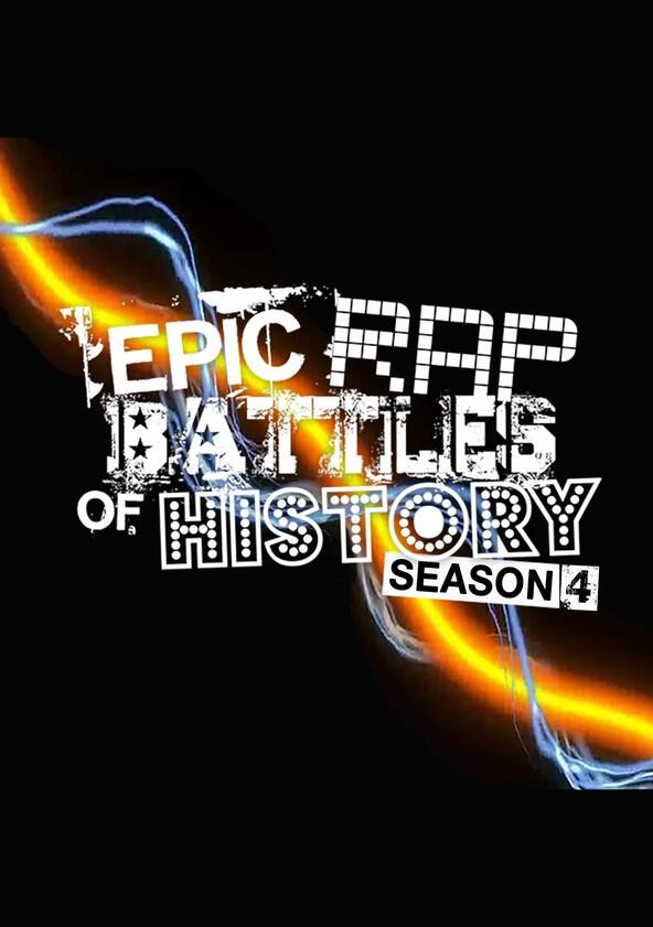 Epic Rap Battles of History - Season 4 Epic Rap Battles of History - Season 4