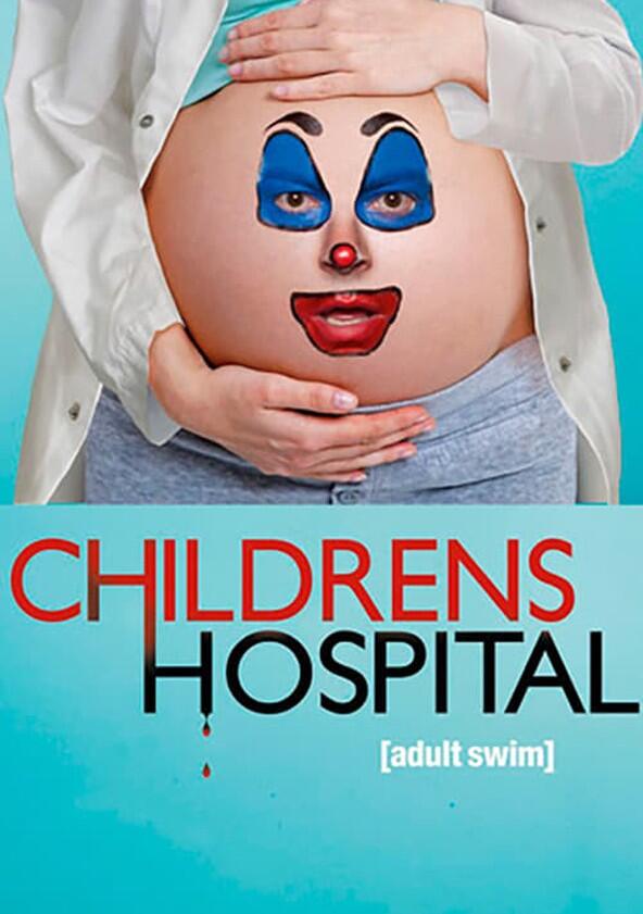 Childrens Hospital - Season 1 Childrens Hospital - Season 1