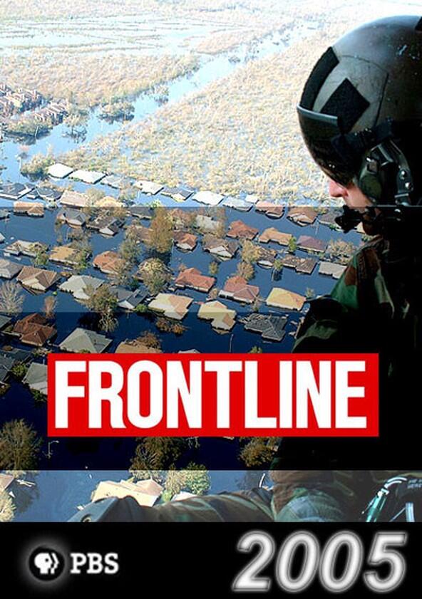Frontline - Season 23 / Year 2005 Frontline - Season 23 / Year 2005