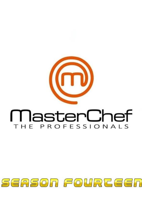 MasterChef: The Professionals - Season 14 MasterChef: The Professionals - Season 14
