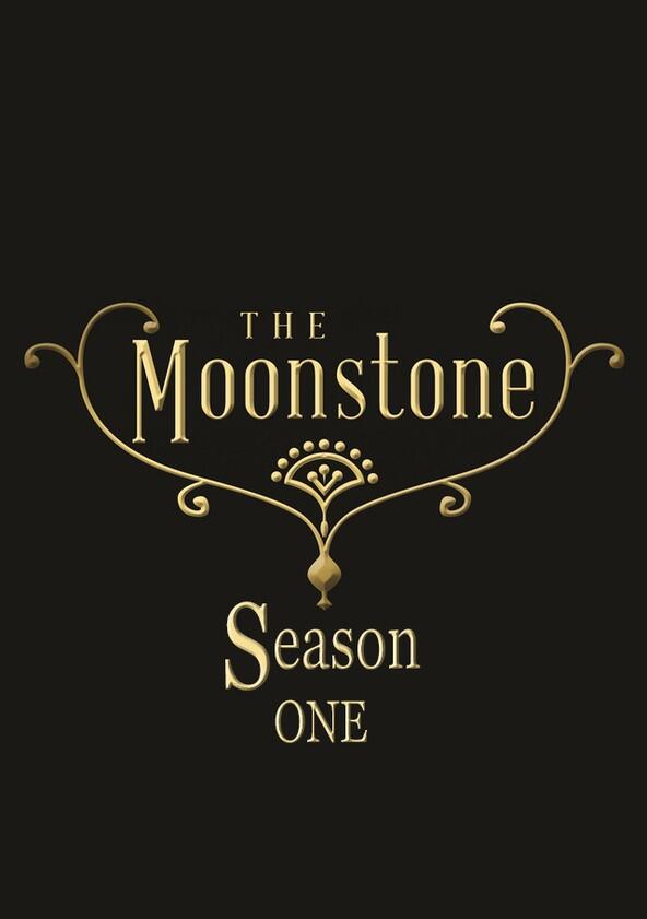 The Moonstone - Season 1 The Moonstone - Season 1