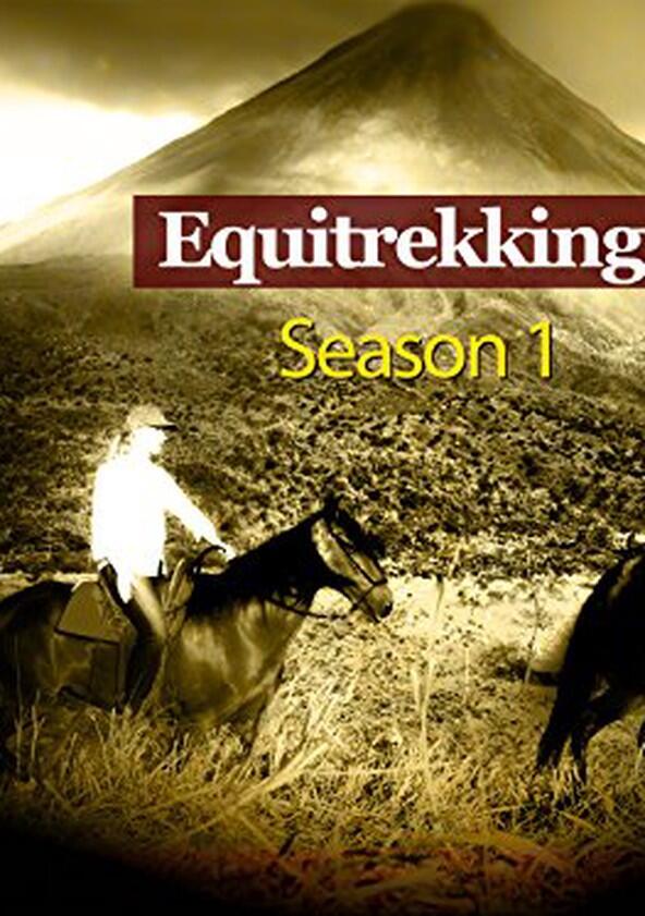 Equitrekking - Season 1 Equitrekking - Season 1