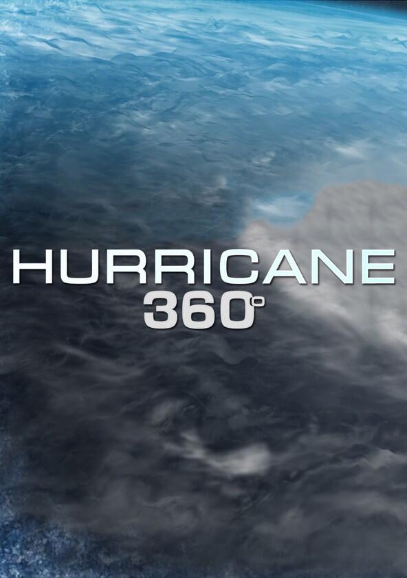 Hurricane 360 - Season 1 Hurricane 360 - Season 1