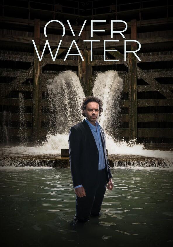 Over Water - Season 1 Over Water - Season 1