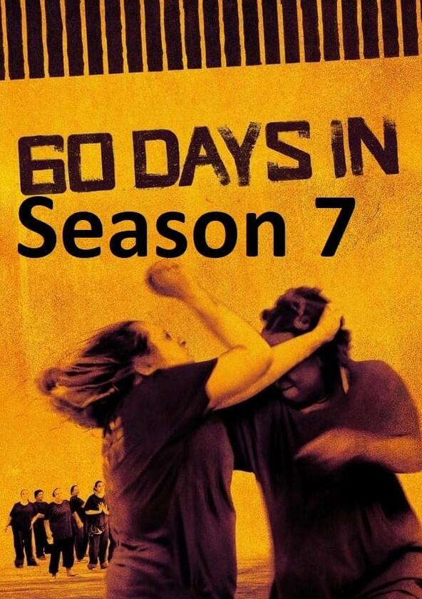 60 Days In - Season 7 60 Days In - Season 7