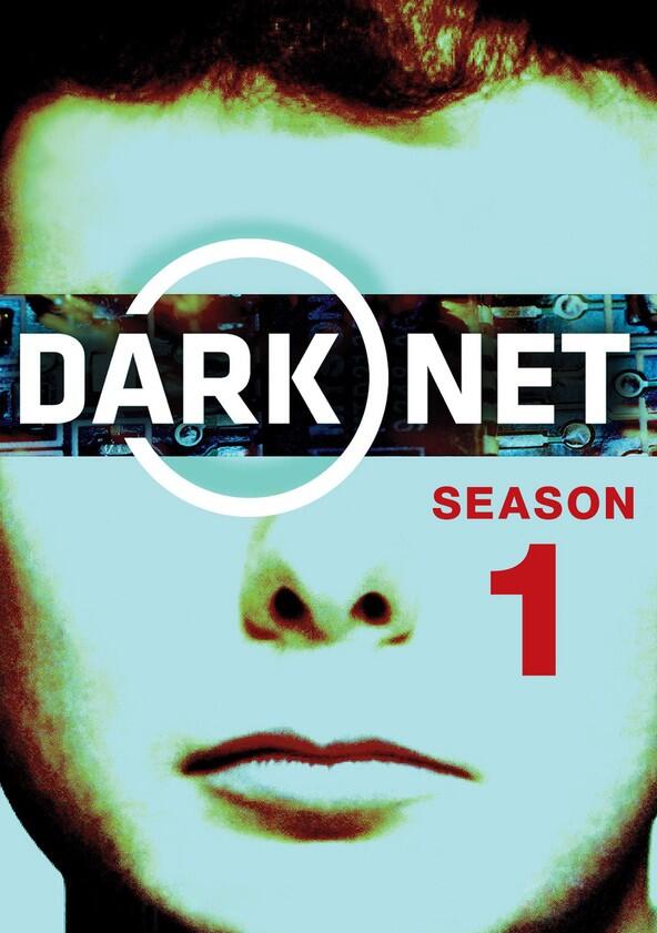 Dark Net - Season 1 Dark Net - Season 1