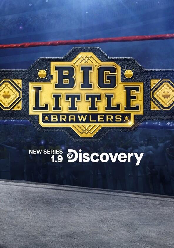 Big Little Brawlers - Season 1 Big Little Brawlers - Season 1