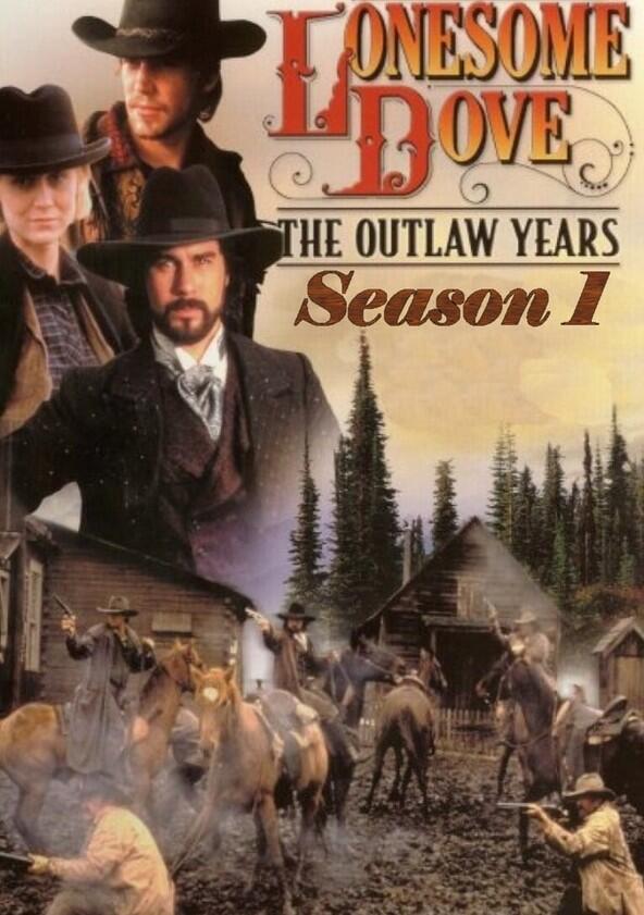 Lonesome Dove: The Outlaw Years - Season 1 Lonesome Dove: The Outlaw Years - Season 1