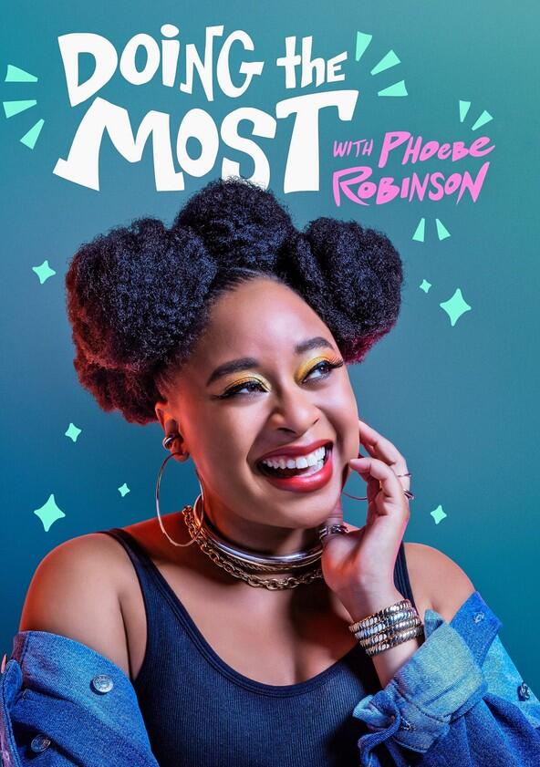 Doing the Most with Phoebe Robinson - Season 1 Doing the Most with Phoebe Robinson - Season 1