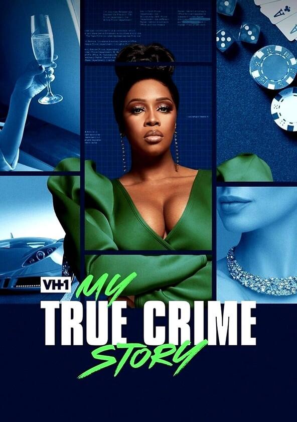 My True Crime Story - Season 1 My True Crime Story - Season 1
