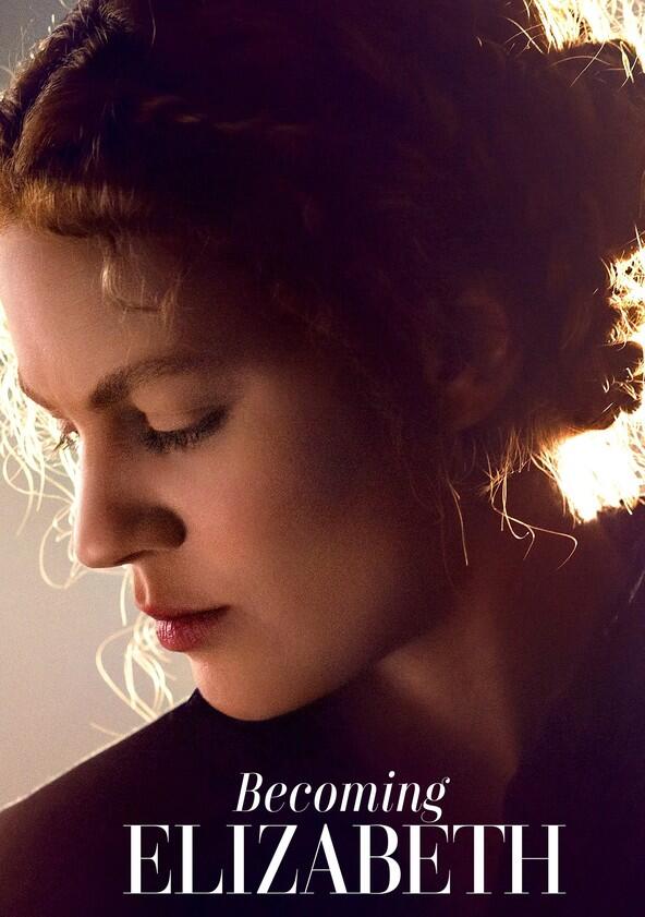 Becoming Elizabeth - Season 1 Becoming Elizabeth - Season 1