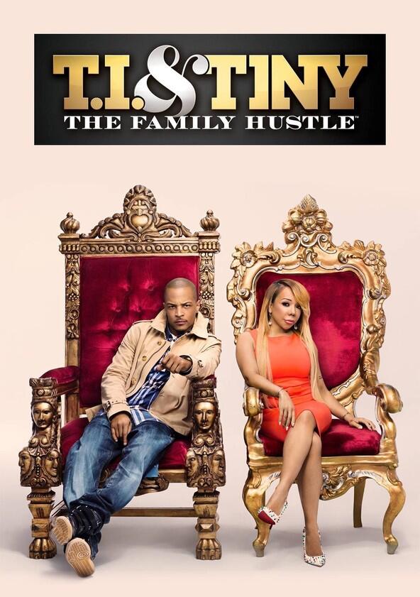 T.I. and Tiny: The Family Hustle - Season 1 T.I. and Tiny: The Family Hustle - Season 1