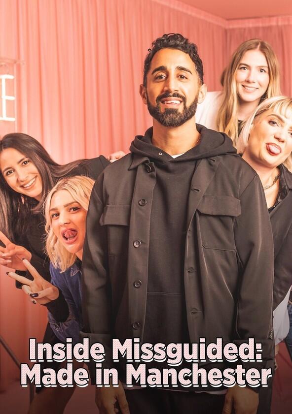 Inside Missguided: Made in Manchester - Season 1 Inside Missguided: Made in Manchester - Season 1