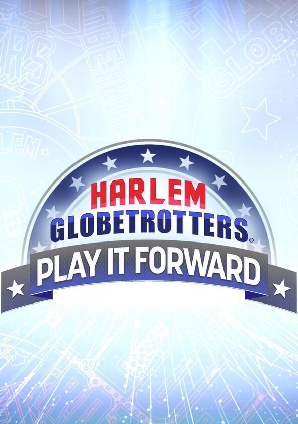 Harlem Globetrotters: Play It Forward - Season 2 Harlem Globetrotters: Play It Forward - Season 2