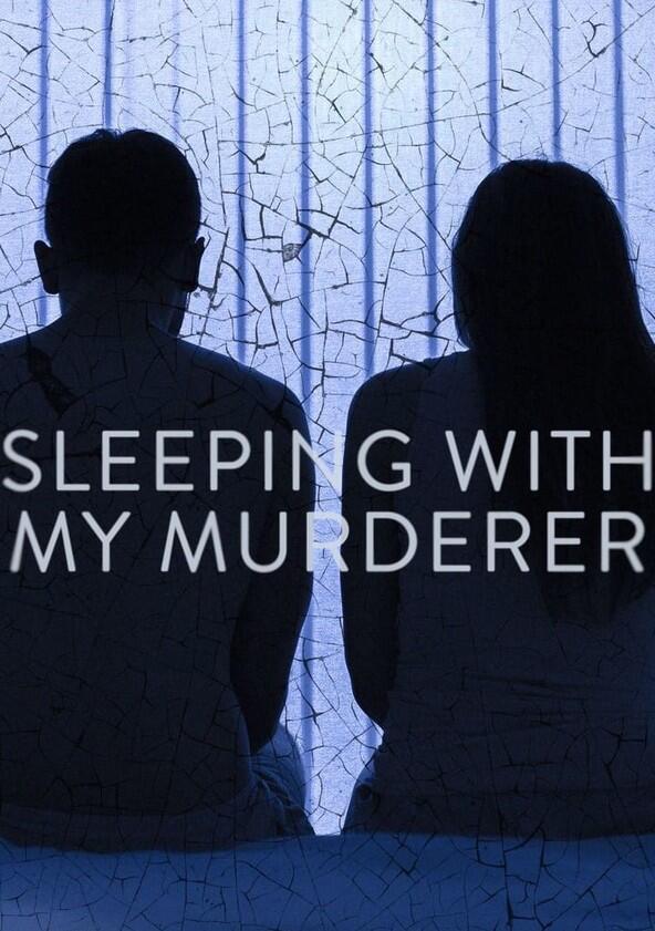 Sleeping with My Murderer - Season 1 Sleeping with My Murderer - Season 1