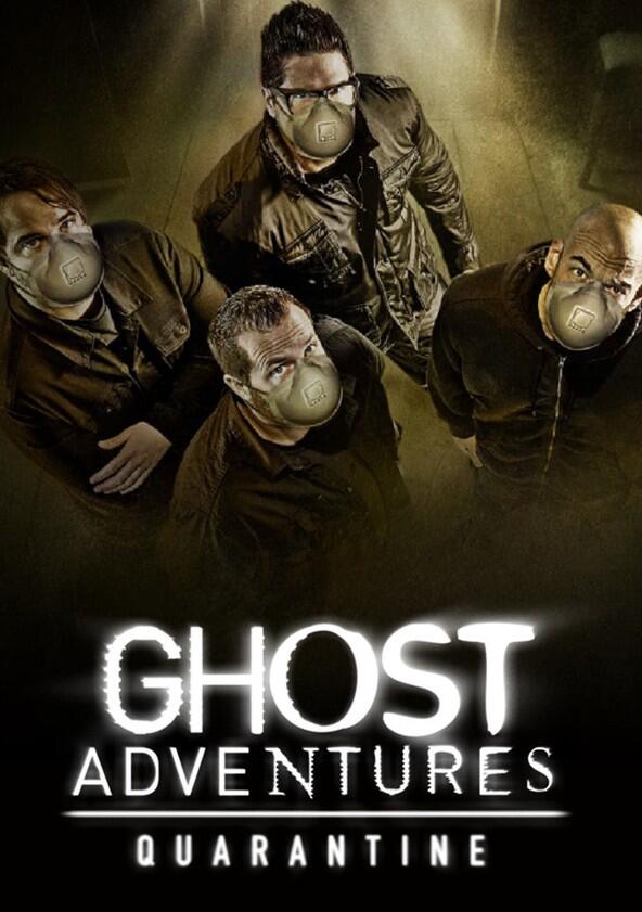 Ghost Adventures: Quarantine - Season 1 Ghost Adventures: Quarantine - Season 1