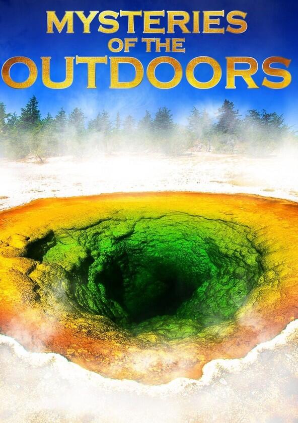Mysteries of the Outdoors - Season 2 Mysteries of the Outdoors - Season 2