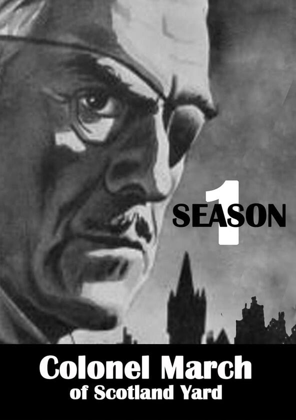 Colonel March of Scotland Yard - Season 1 Colonel March of Scotland Yard - Season 1