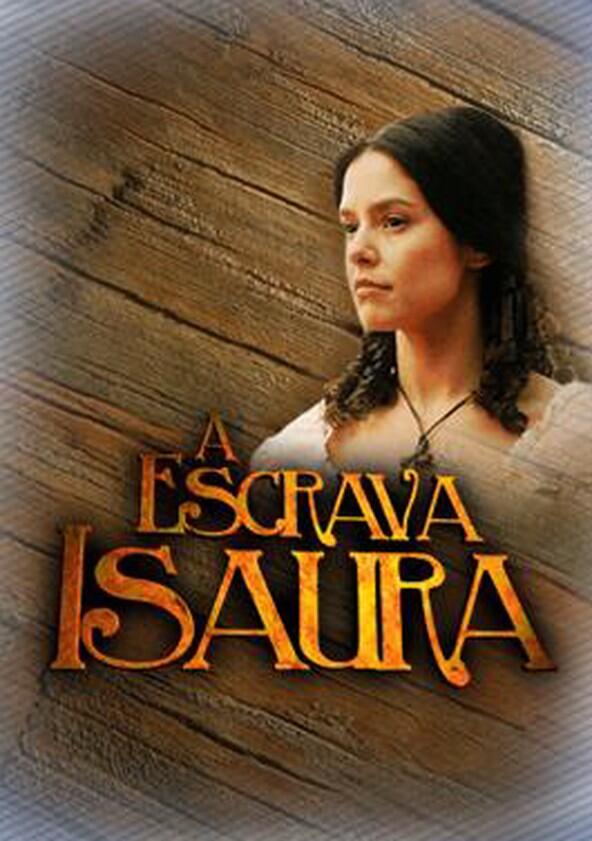 A Escrava Isaura - Season 1 A Escrava Isaura - Season 1