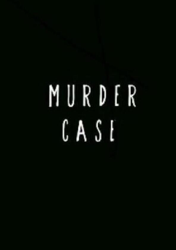 Murder Case - Season 1 Murder Case - Season 1