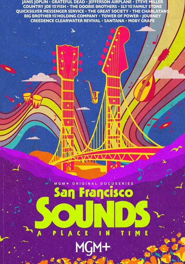 San Francisco Sounds: A Place in Time - Season 1 San Francisco Sounds: A Place in Time - Season 1