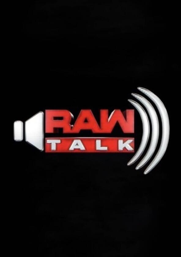 RAW Talk - Season 4 RAW Talk - Season 4