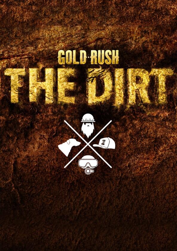 Gold Rush: The Dirt - Season 2 Gold Rush: The Dirt - Season 2