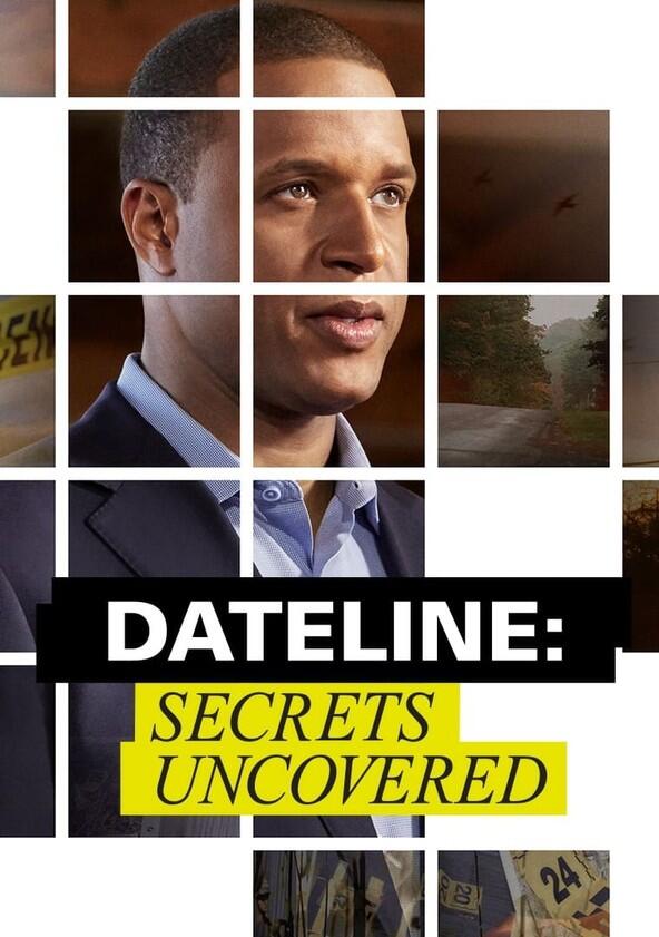 Dateline: Secrets Uncovered - Season 8 / Year 2025 Dateline: Secrets Uncovered - Season 8 / Year 2025
