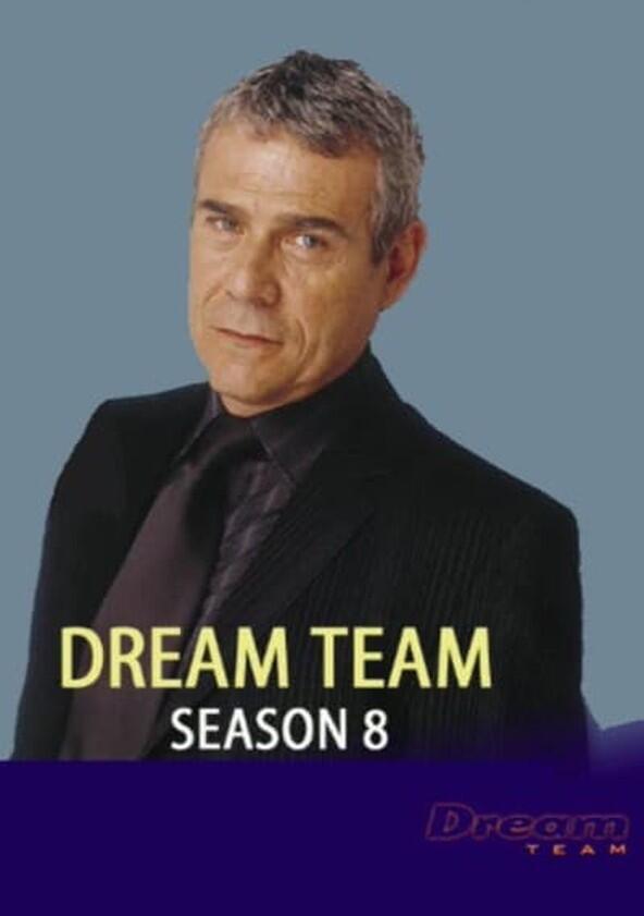 Dream Team - Season 8 Dream Team - Season 8