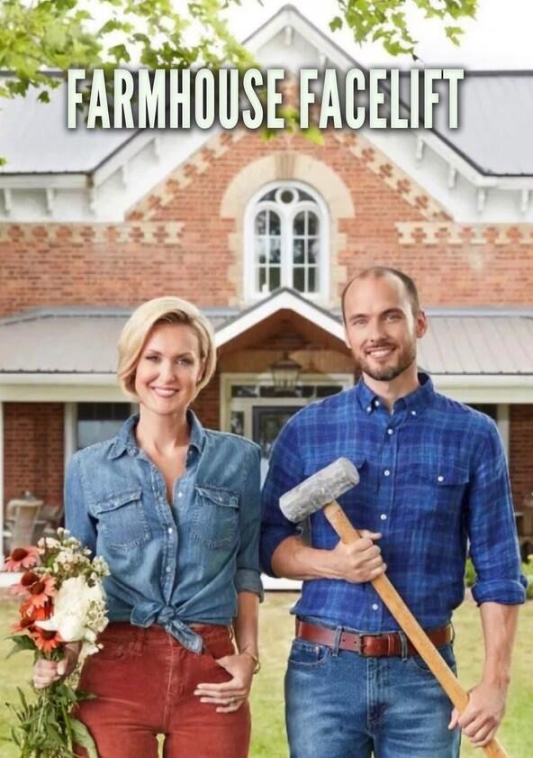 Farmhouse Facelift - Season 1 Farmhouse Facelift - Season 1