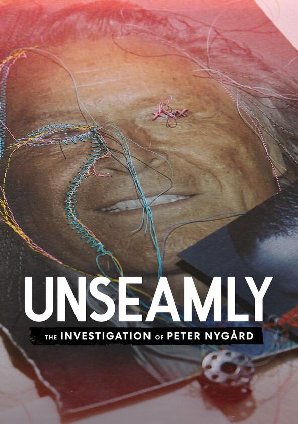 Unseamly: The Investigation of Peter Nygård - Season 1 Unseamly: The Investigation of Peter Nygård - Season 1