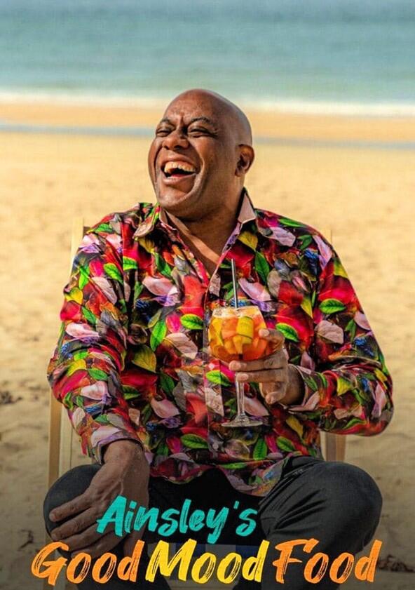 Ainsley's Good Mood Food - Season 1 Ainsley's Good Mood Food - Season 1