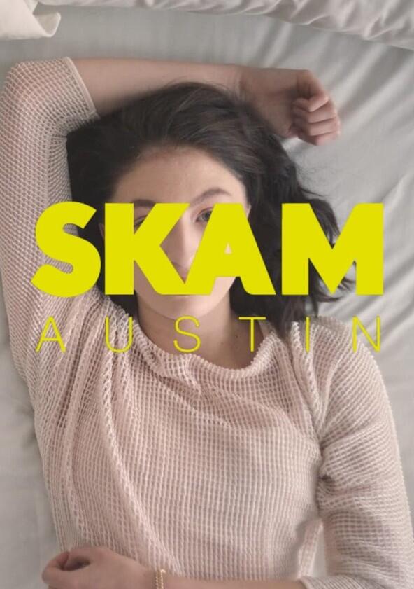 Skam Austin - Season 2 Skam Austin - Season 2