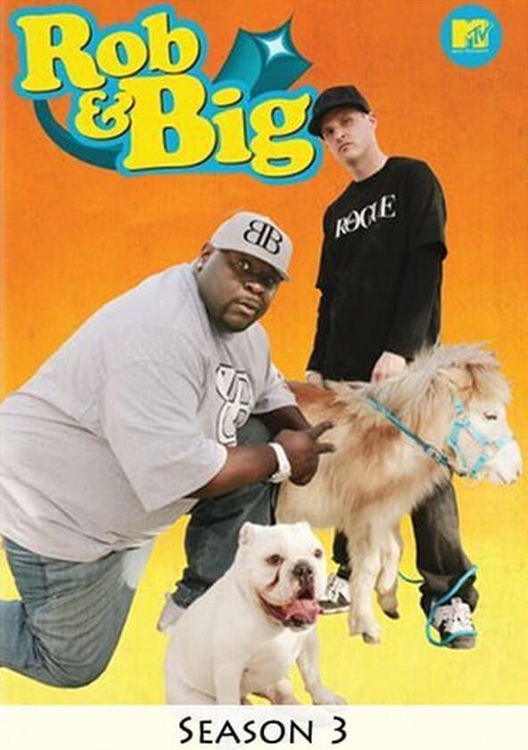 Rob & Big - Season 3 Rob & Big - Season 3