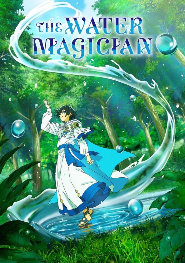 The Water Magician - Season 1 The Water Magician - Season 1