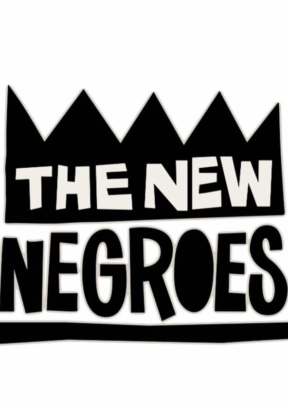 The New Negroes with Baron Vaughn & Open Mike Eagle - Season 1 The New Negroes with Baron Vaughn & Open Mike Eagle - Season 1