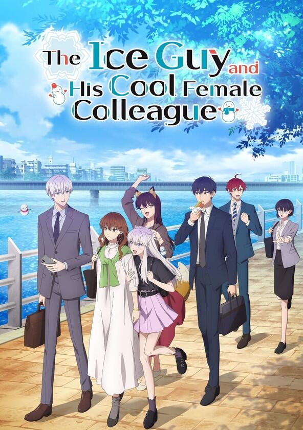 The Ice Guy and His Cool Female Colleague - Season 1 The Ice Guy and His Cool Female Colleague - Season 1