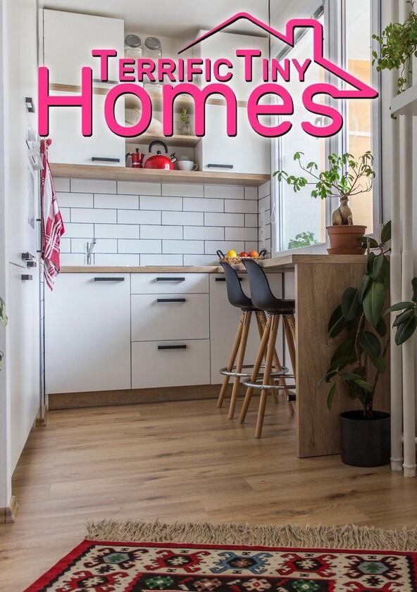 Terrific Tiny Homes - Season 1 Terrific Tiny Homes - Season 1