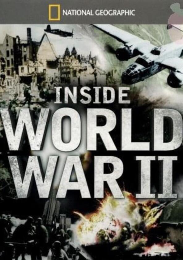 Inside World War II - Season 1 Inside World War II - Season 1