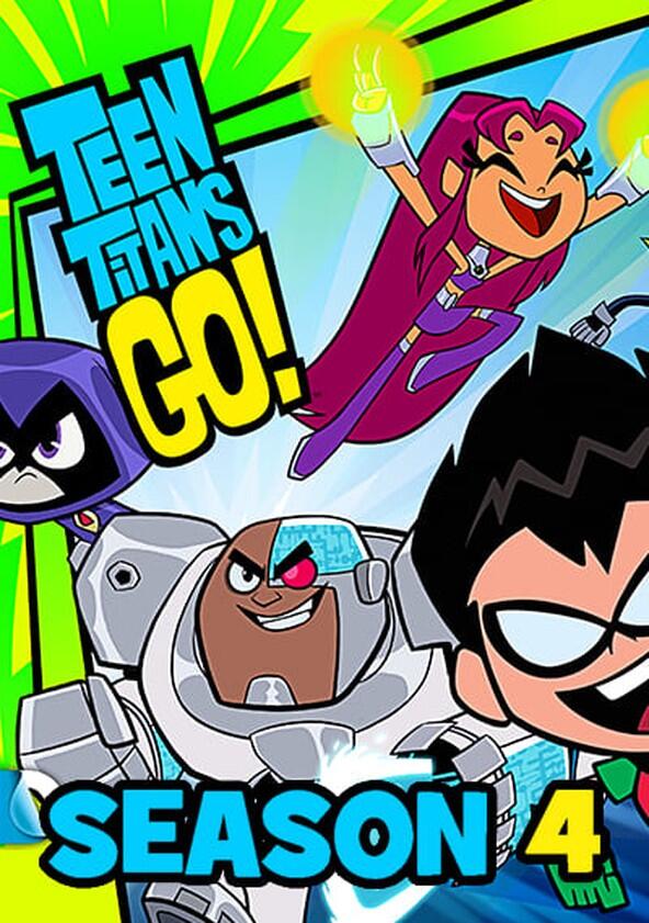 Teen Titans Go! - Season 4 Teen Titans Go! - Season 4