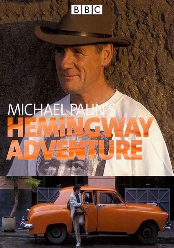 Michael Palin's Hemingway Adventure - Season 1 Michael Palin's Hemingway Adventure - Season 1
