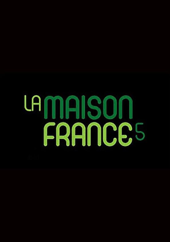 La Maison France 5 - Season 19 La Maison France 5 - Season 19