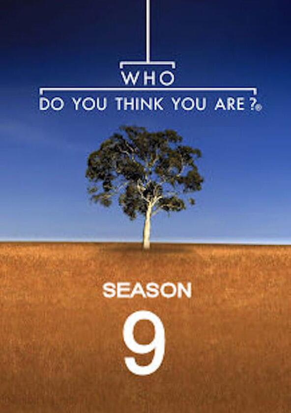 Who Do You Think You Are? - Season 9 Who Do You Think You Are? - Season 9