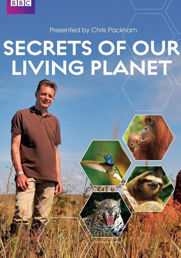 Secrets of Our Living Planet - Season 1 Secrets of Our Living Planet - Season 1