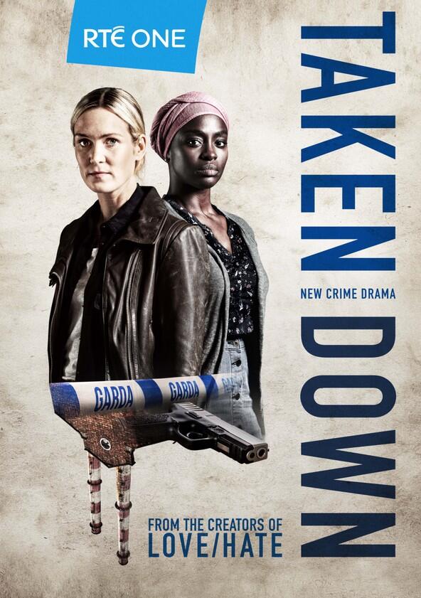 Taken Down - Season 1 Taken Down - Season 1